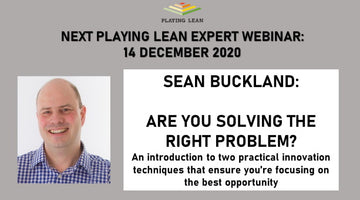 PLAYING LEAN EXPERT WEBINAR WITH SEAN BUCKLAND