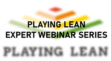 Playing Lean Expert Webinar with Esther Gons